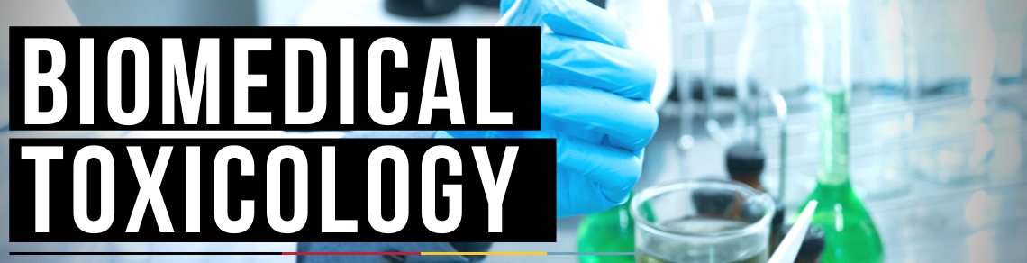 Banner stating "Biomedical Toxicology"